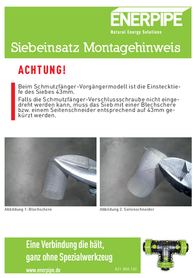 Rohrtechnik: Siebeinsatz Montagehinweis Rohrtechnik: Siebeinsatz Montagehinweis